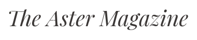 The Aster Magazine